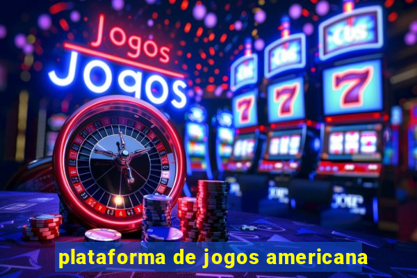 plataforma de jogos americana